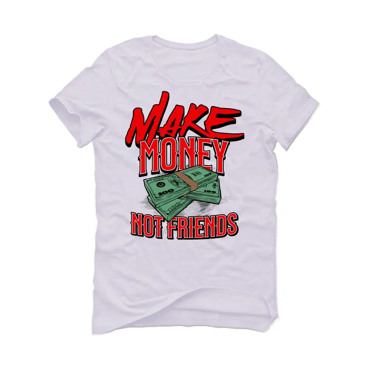 Air Jordan 4 Red Cement White T-Shirt - Make Money, Not Friends Design