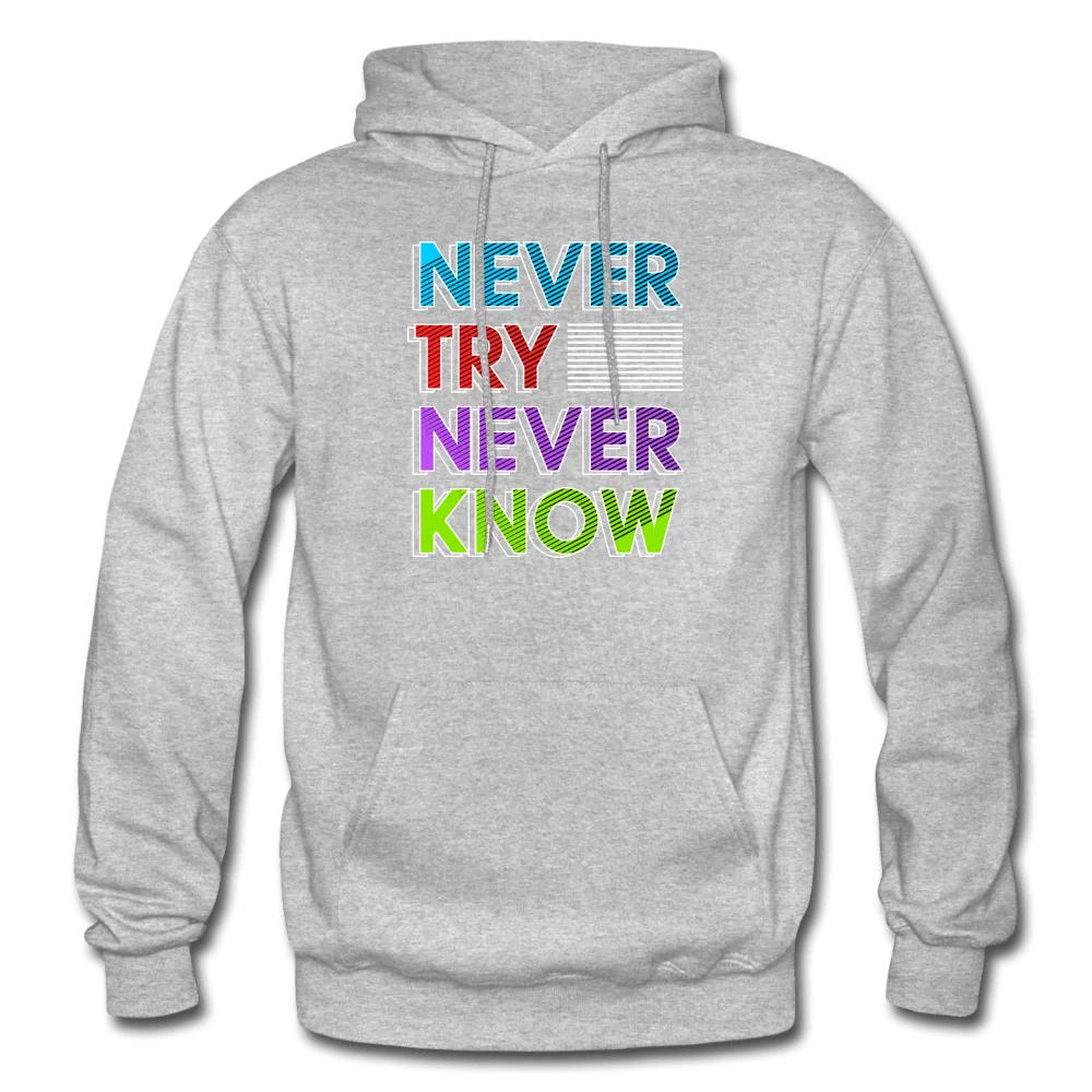 Never Try Never Know Hoodie