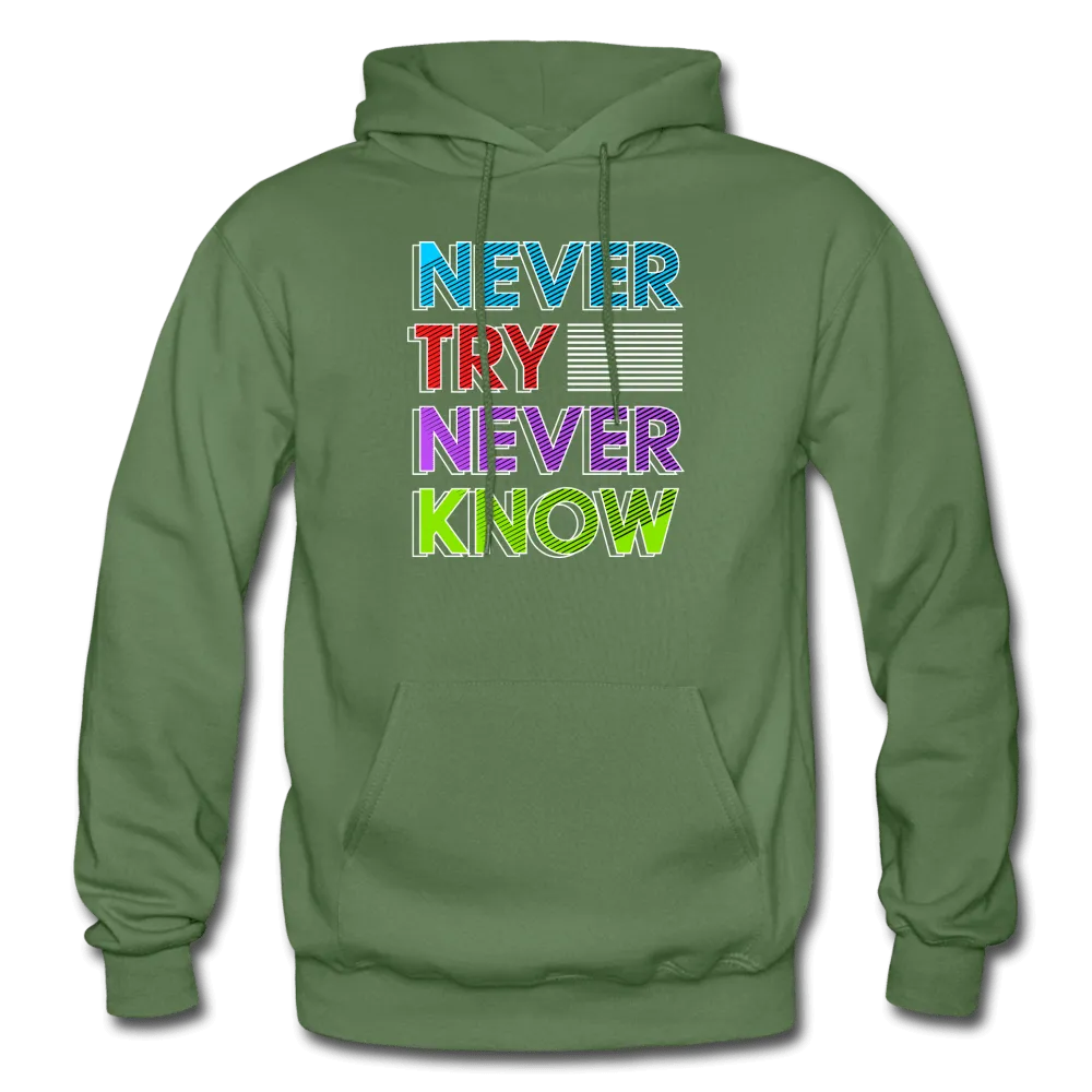 Never Try Never Know Hoodie