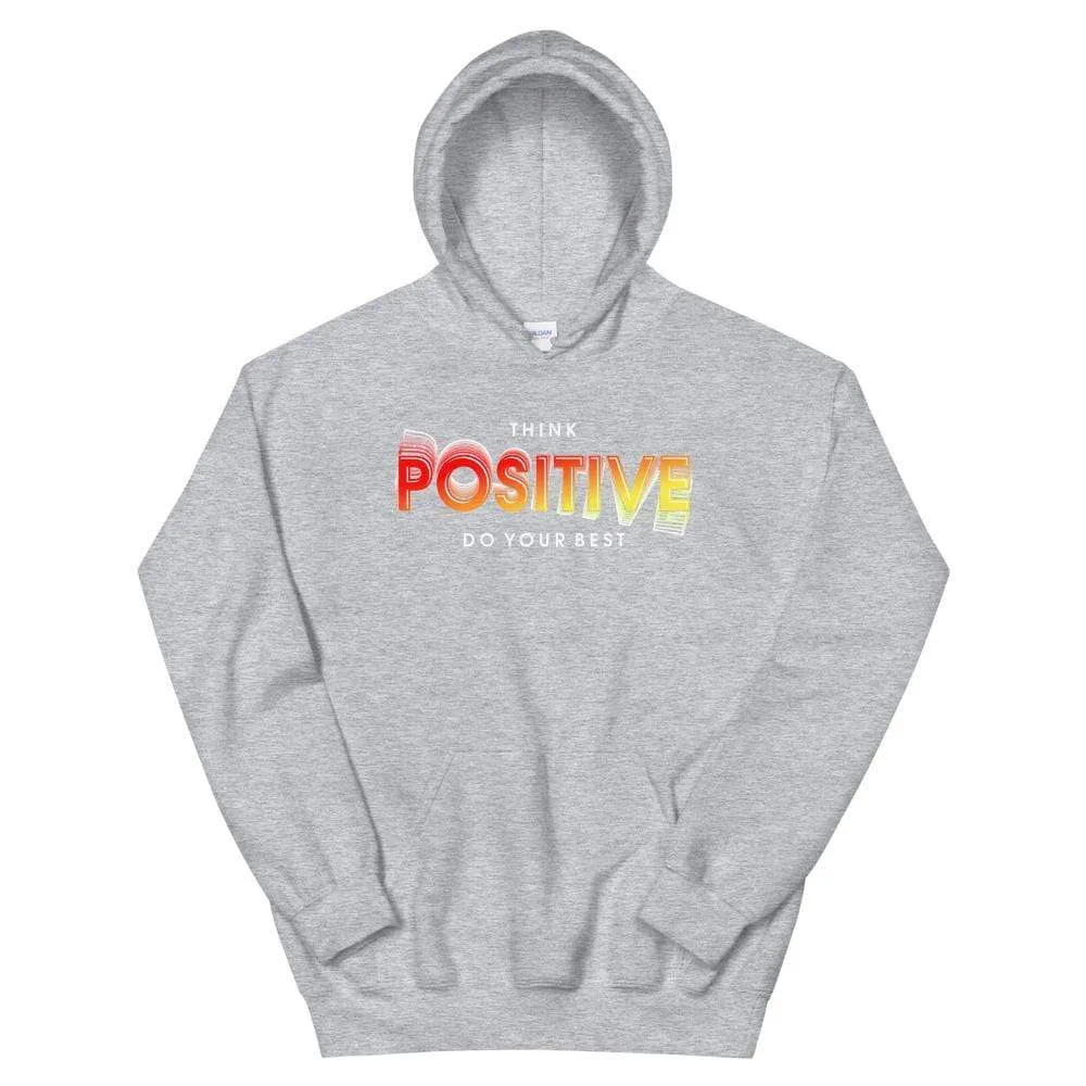 Think Positive Do Your Best Hoodie