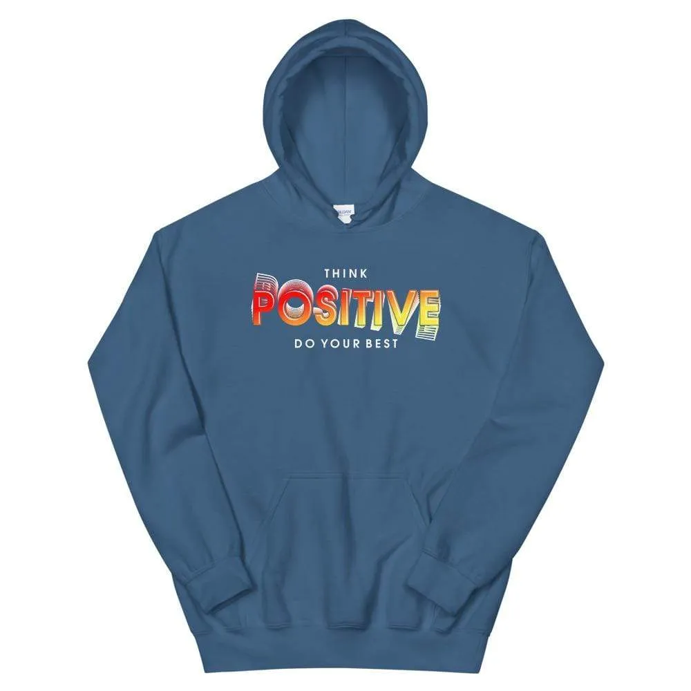 Think Positive Do Your Best Hoodie