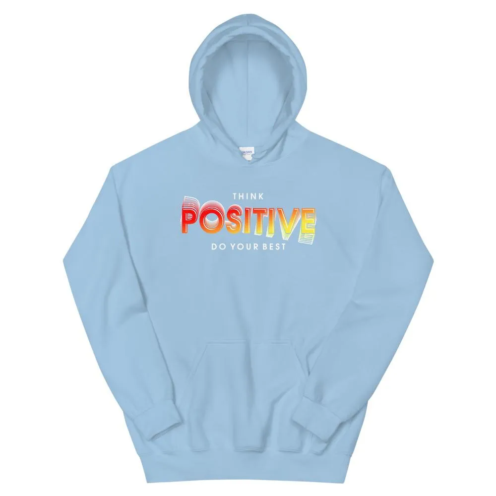 Think Positive Do Your Best Hoodie