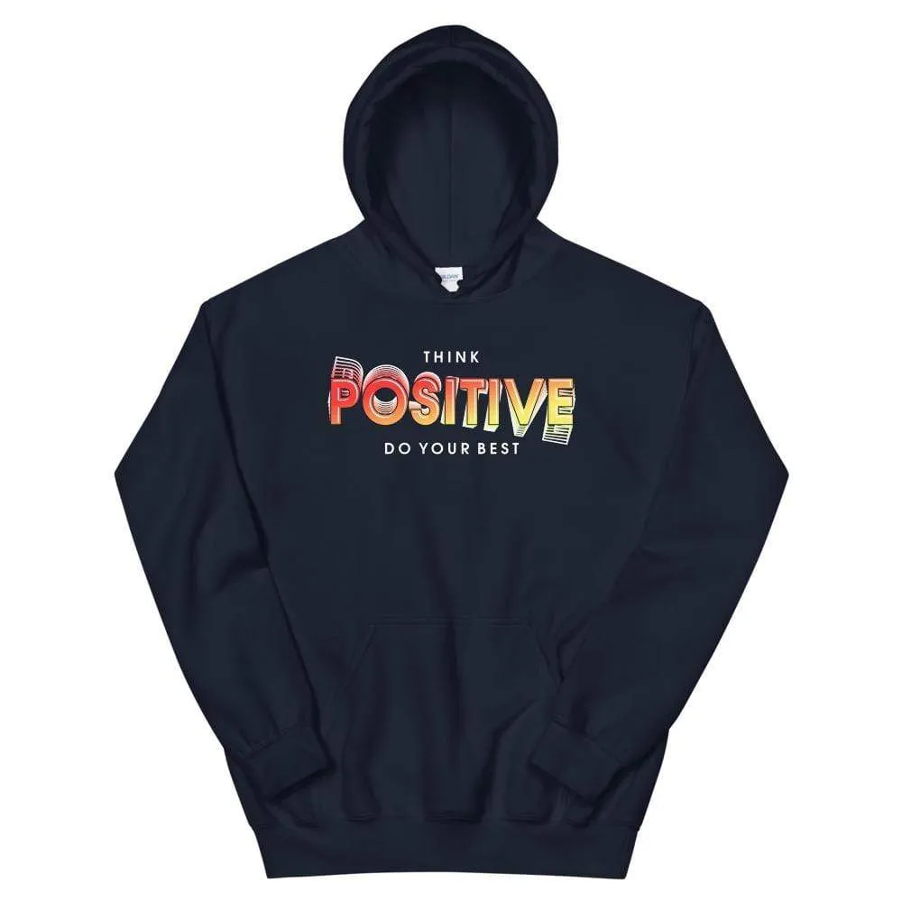 Think Positive Do Your Best Hoodie