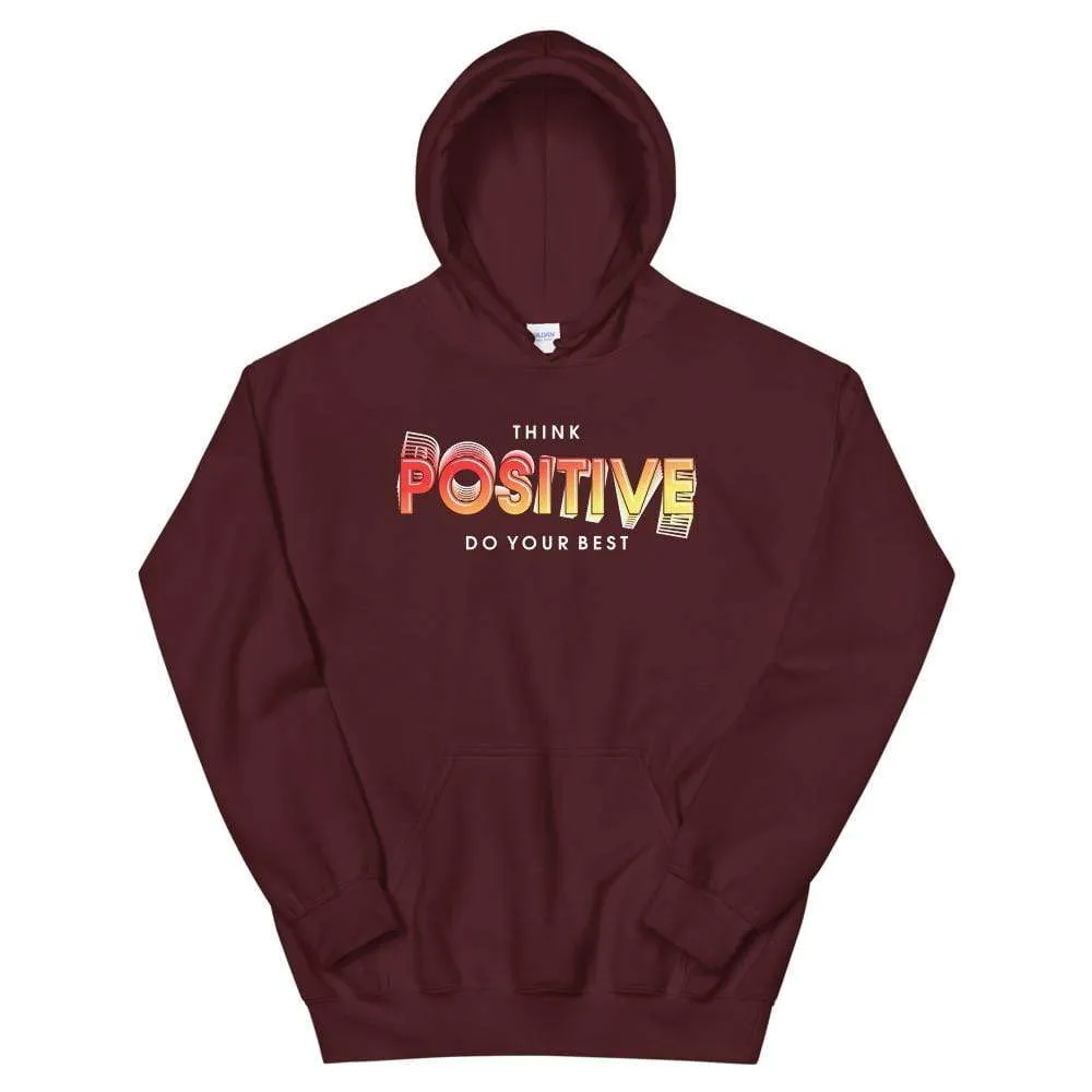 Think Positive Do Your Best Hoodie